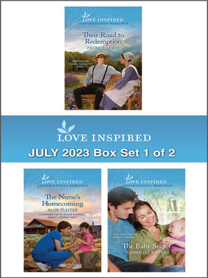 cover image of Love Inspired July 2023 Box Set--1 of 2/Their Road to Redemption/The Nurse's Homecoming/The Baby Secret